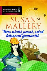 E-Book (epub) Was nicht passt, wird küssend gemacht von Susan Mallery