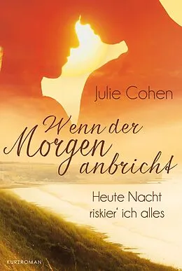 E-Book (epub) Heute Nacht riskier' ich alles ... von Julie Cohen