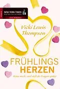 E-Book (epub) Frühlingsherzen: Küss mich, und stell die Fragen später von Vicki Lewis Thompson