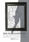 E-Book (pdf) Der Picassomörder. Huntinger und das Geheimnis des Bösen von Heinz-Joachim Simon
