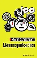 E-Book (pdf) Männerspielsachen von Stefan Schickedanz