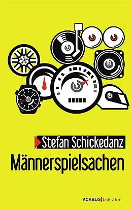 E-Book (epub) Männerspielsachen von Stefan Schickedanz