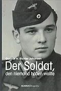 E-Book (pdf) Der Soldat, den niemand haben wollte von Gunnar Walter Richter Johansen