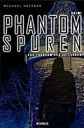 E-Book (pdf) Phantomspuren. Das Phantom von Heilbronn von Michael Hetzner