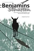 E-Book (epub) Benjamins Schatten. Befreiung aus Co-Abhängigkeit und destruktiven Beziehungen. Eine therapeutische Fabel von Angelika Kaufmann