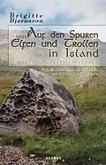 E-Book (pdf) Auf den Spuren von Elfen und Trollen in Island. Sagen und Überlieferungen. Mit Reisetipps zu Islands Elfensiedlungen von Brigitte Bjarnason