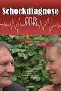 E-Book (epub) Schockdiagnose ALS. Leben und Pflegen: Zwei Seiten einer unheilbaren Krankheit von Burkhard Linke, Silke Dörries-Linke, Lucie Flebbe