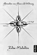 E-Book (epub) Chroniken von Chaos und Ordnung. Band 2: Telos Malakin. Prüfung von J.H. Praßl