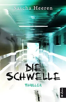 E-Book (pdf) Die Schwelle von Sascha Heeren