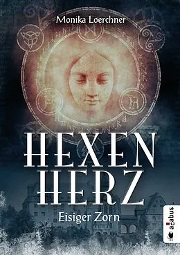 E-Book (epub) Hexenherz. Eisiger Zorn von Monika Loerchner