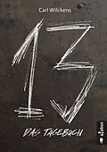 E-Book (pdf) Dreizehn. Das Tagebuch von Carl Wilckens