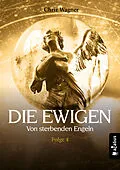 E-Book (epub) DIE EWIGEN. Von sterbenden Engeln von Chriz Wagner