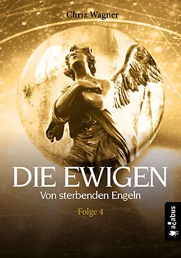 E-Book (epub) DIE EWIGEN. Von sterbenden Engeln von Chriz Wagner