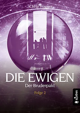 E-Book (pdf) DIE EWIGEN. Der Bruderpakt von Chriz Wagner