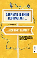 E-Book (epub) Darf man in einem Rechtsstaat auch links fahren? von Florian Haase