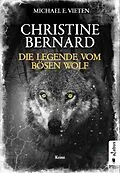 E-Book (pdf) Christine Bernard. Die Legende vom bösen Wolf von Michael E. Vieten
