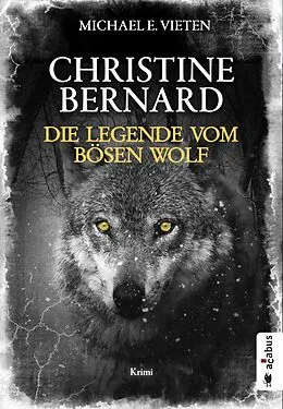 E-Book (pdf) Christine Bernard. Die Legende vom bösen Wolf von Michael E. Vieten