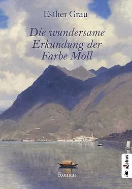 E-Book (epub) Die wundersame Erkundung der Farbe Moll von Esther Grau