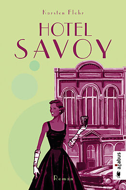 Kartonierter Einband Hotel Savoy von Karsten Flohr