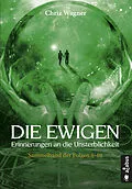 E-Book (pdf) DIE EWIGEN. Erinnerungen an die Unsterblichkeit von Chriz Wagner