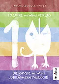 E-Book (epub) 10 Jahre acabus Verlag. Die große acabus Jubiläums-Anthologie von Stefan Schickedanz, Thomas Christen, Chriz Wagner