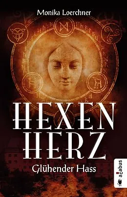 E-Book (pdf) Hexenherz. Glühender Hass von Monika Loerchner