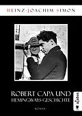 E-Book (epub) Robert Capa und Hemingways Geschichte von Heinz-Joachim Simon