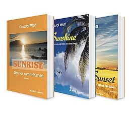 Set mit div. Artikeln (Set) Die Sunshine-Trilogie: Sunrise / Sunshine / Sunset. 3 Liebesromane in einem Bundle von Christof Wolf