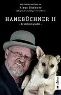 E-Book (epub) Hanebüchner 2 - Er dichtet wieder. Mehr Gedichte und Fotos von Klaus Büchner - Mitbegründer und Sänger von Torfrock von Klaus Büchner