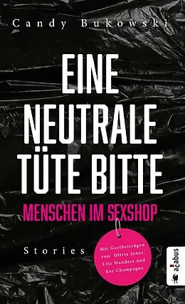 E-Book (pdf) Eine neutrale Tüte bitte! Menschen im Sexshop von Bukowski Candy