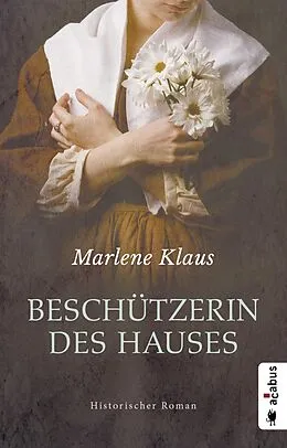 E-Book (epub) Beschützerin des Hauses (Neuauflage) von Marlene Klaus