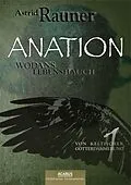 E-Book (epub) Anation - Wodans Lebenshauch. Von keltischer Götterdämmerung 1 von Astrid Rauner