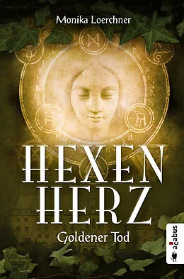 E-Book (epub) Hexenherz. Goldener Tod von Monika Loerchner