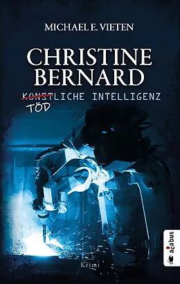 E-Book (pdf) Christine Bernard. Tödliche Intelligenz von Michael E. Vieten