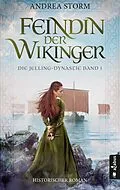 E-Book (epub) Feindin der Wikinger. Die Jelling-Dynastie. Band 1 von Andrea Storm