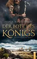 E-Book (epub) Der Bote des Königs. von Sven R. Kantelhardt