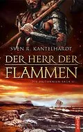 E-Book (epub) Der Herr der Flammen von Sven R. Kantelhardt