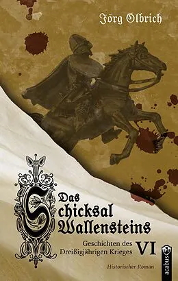 E-Book (epub) Das Schicksal Wallensteins von Jörg Olbrich