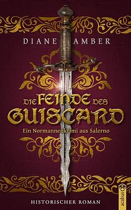 E-Book (epub) Die Feinde des Guiscard von Diane Amber