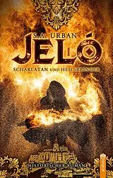 E-Book (epub) Jeló Scharlatan und Heilsbringer von S. A. Urban
