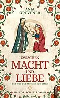 E-Book (epub) Zwischen Macht und Liebe von Anja Grevener