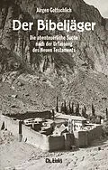 E-Book (epub) Der Bibeljäger von Jürgen Gottschlich