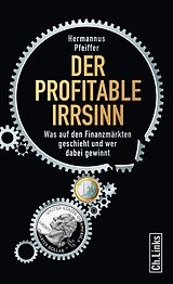 E-Book (epub) Der profitable Irrsinn von Hermannus Pfeiffer