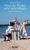 E-Book (epub) Wenn der Wecker nicht mehr klingelt von Bettina von Kleist