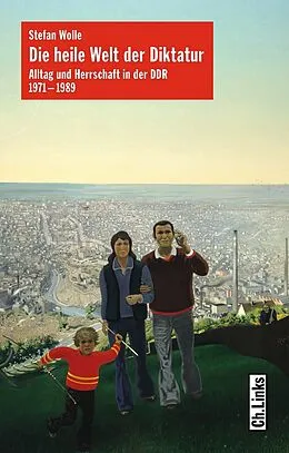E-Book (epub) Die heile Welt der Diktatur von Stefan Wolle