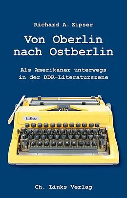 E-Book (epub) Von Oberlin nach Ostberlin von Richard A. Zipser
