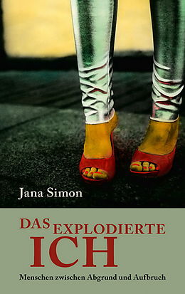 E-Book (epub) Das explodierte Ich von Jana Simon