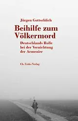 E-Book (epub) Beihilfe zum Völkermord von Jürgen Gottschlich