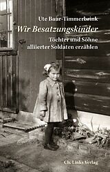 E-Book (epub) Wir Besatzungskinder von Ute Baur-Timmerbrink