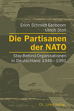 E-Book (epub) Die Partisanen der NATO von Erich Schmidt-Eenboom, Ulrich Stoll